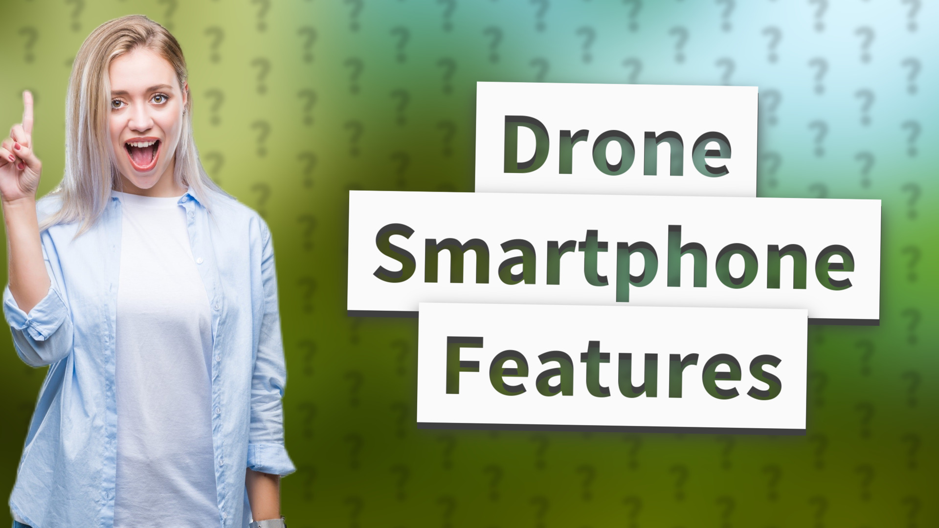 Drone Smartphone Features