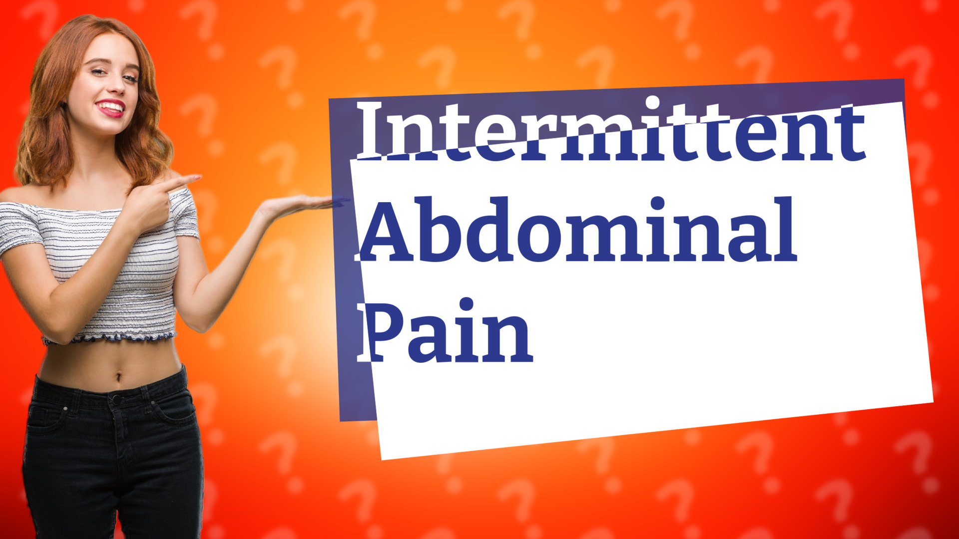 Intermittent Abdominal Pain