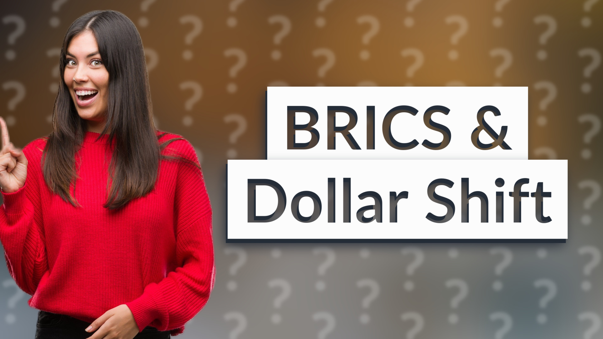 BRICS & Dollar Shift