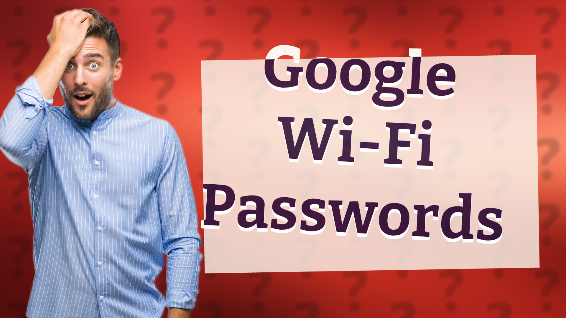 Google Wi-Fi Passwords