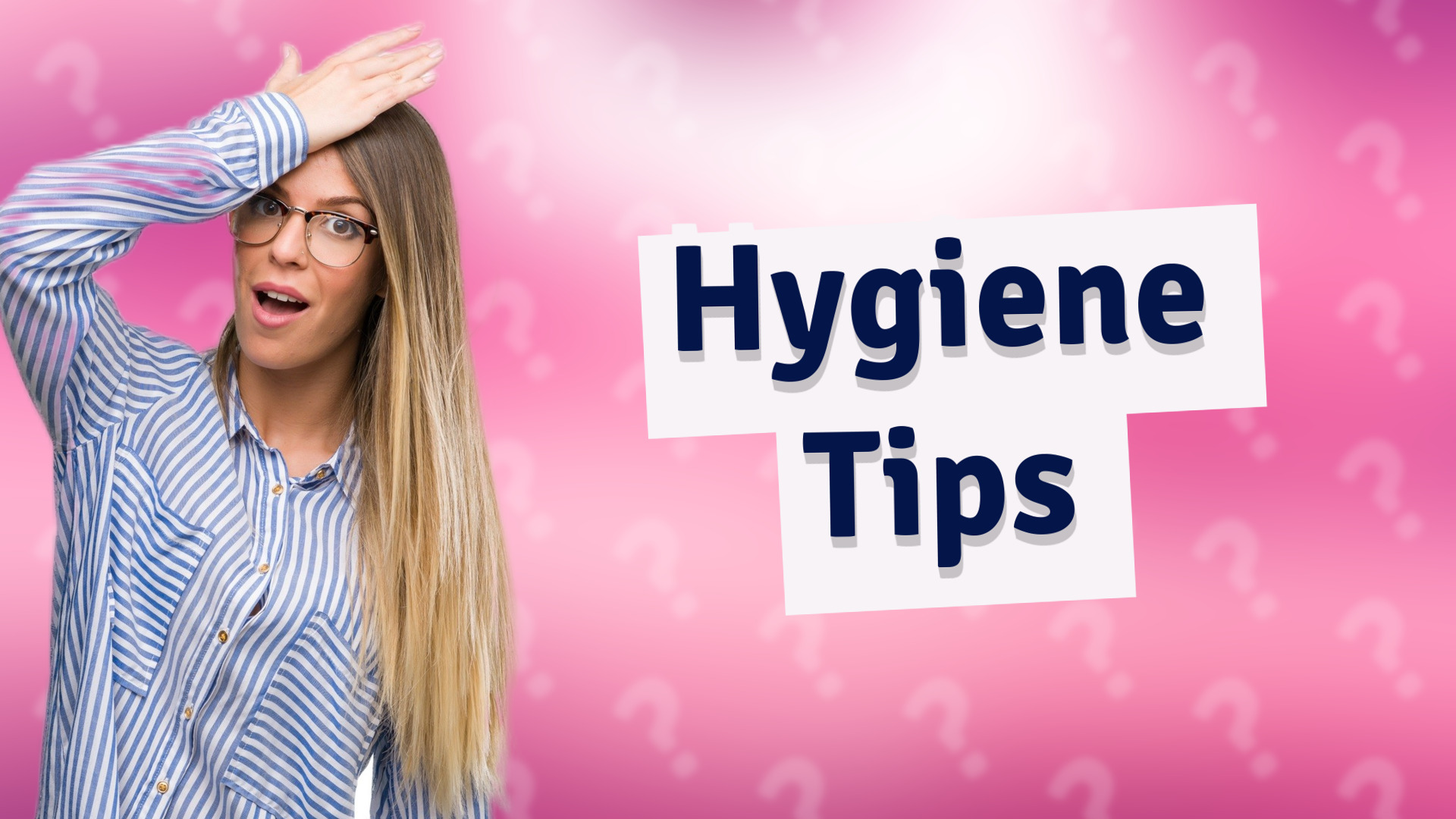 Hygiene Tips