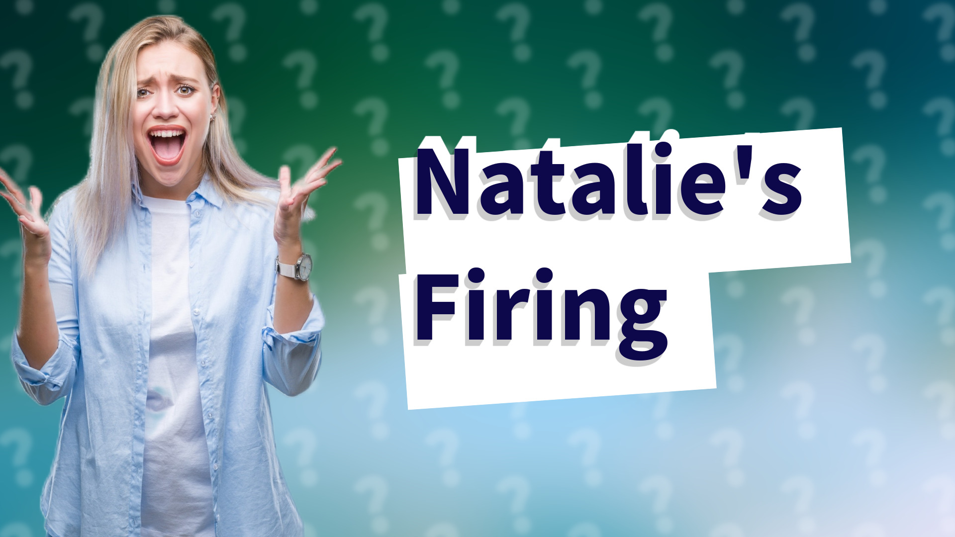 Natalie's Firing