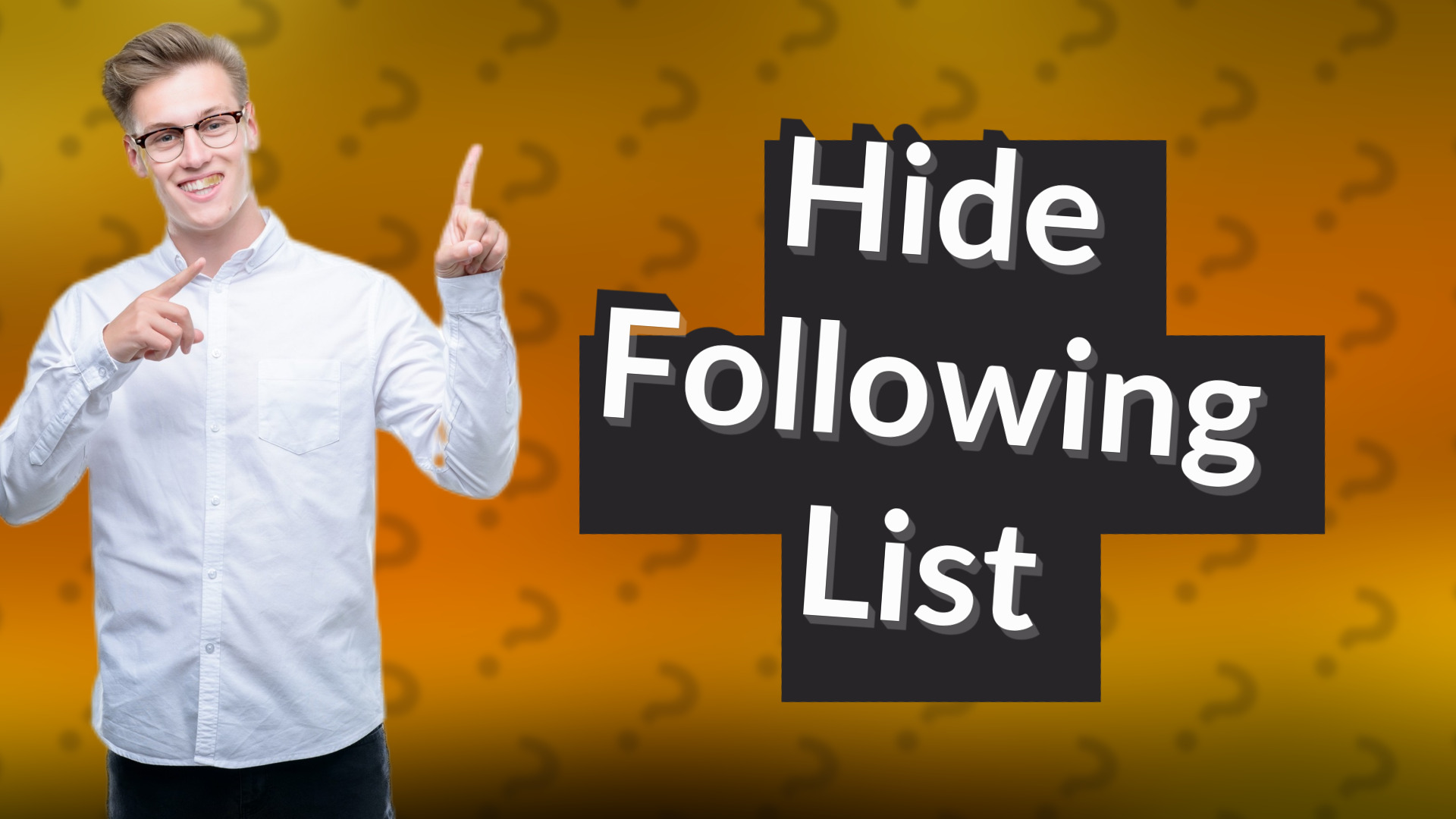 Hide Following List