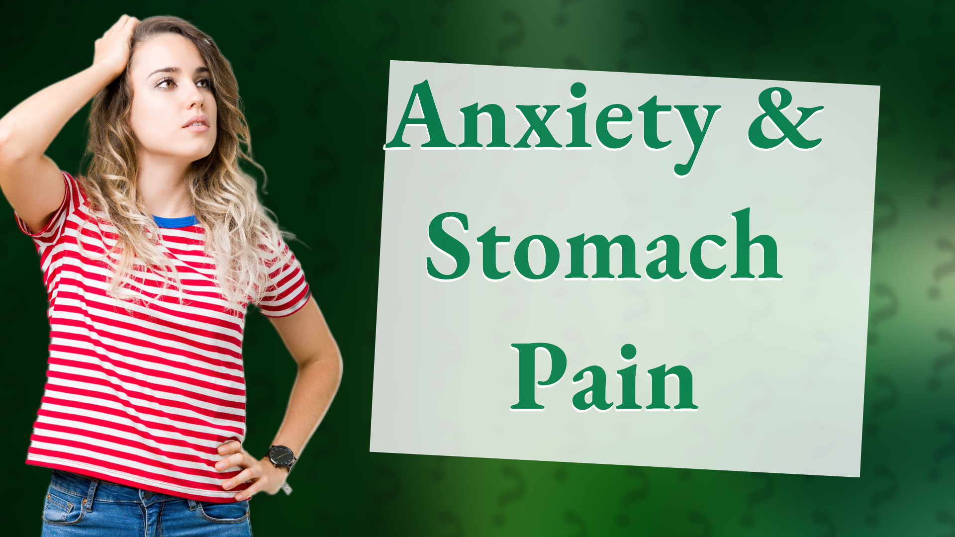 Anxiety & Stomach Pain