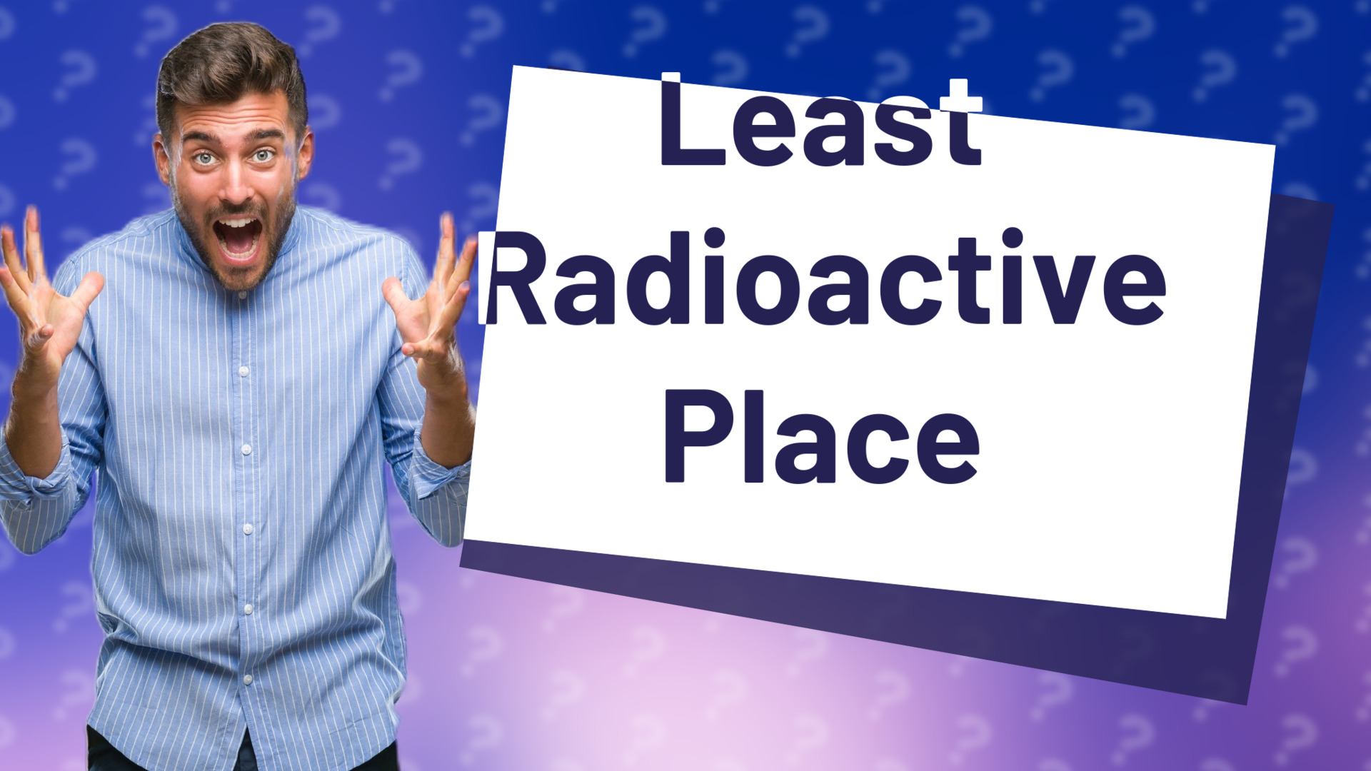 Least Radioactive Place