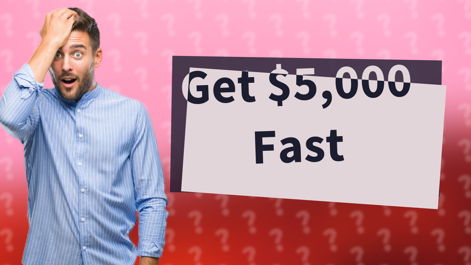 Get $5,000 Fast