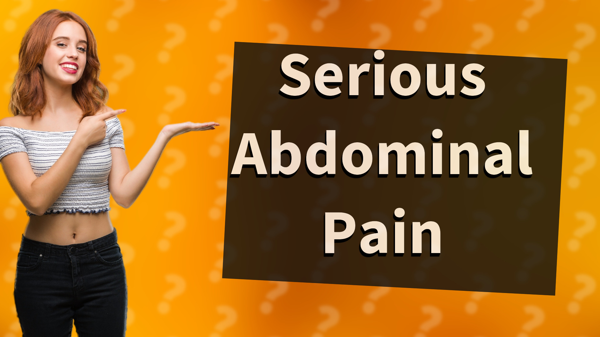 Serious Abdominal Pain