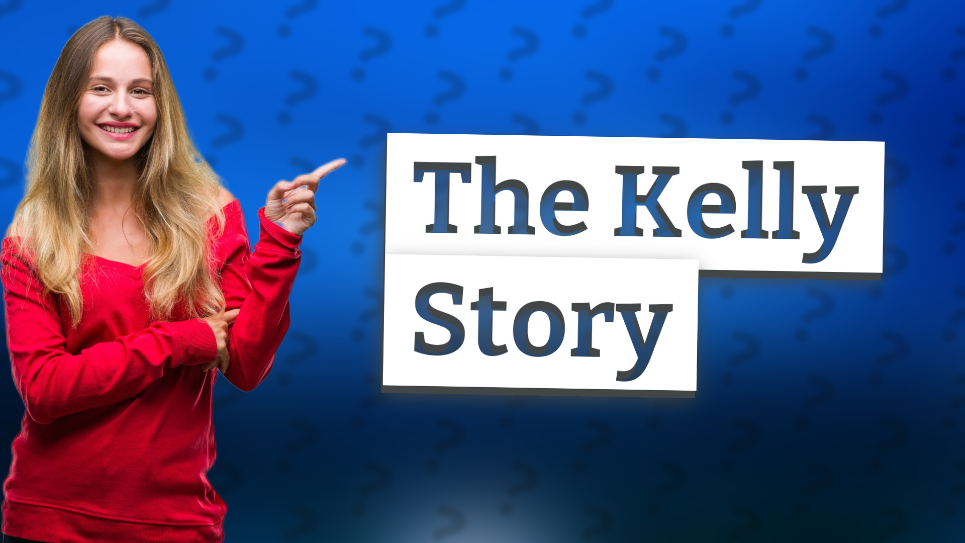 The Kelly Story