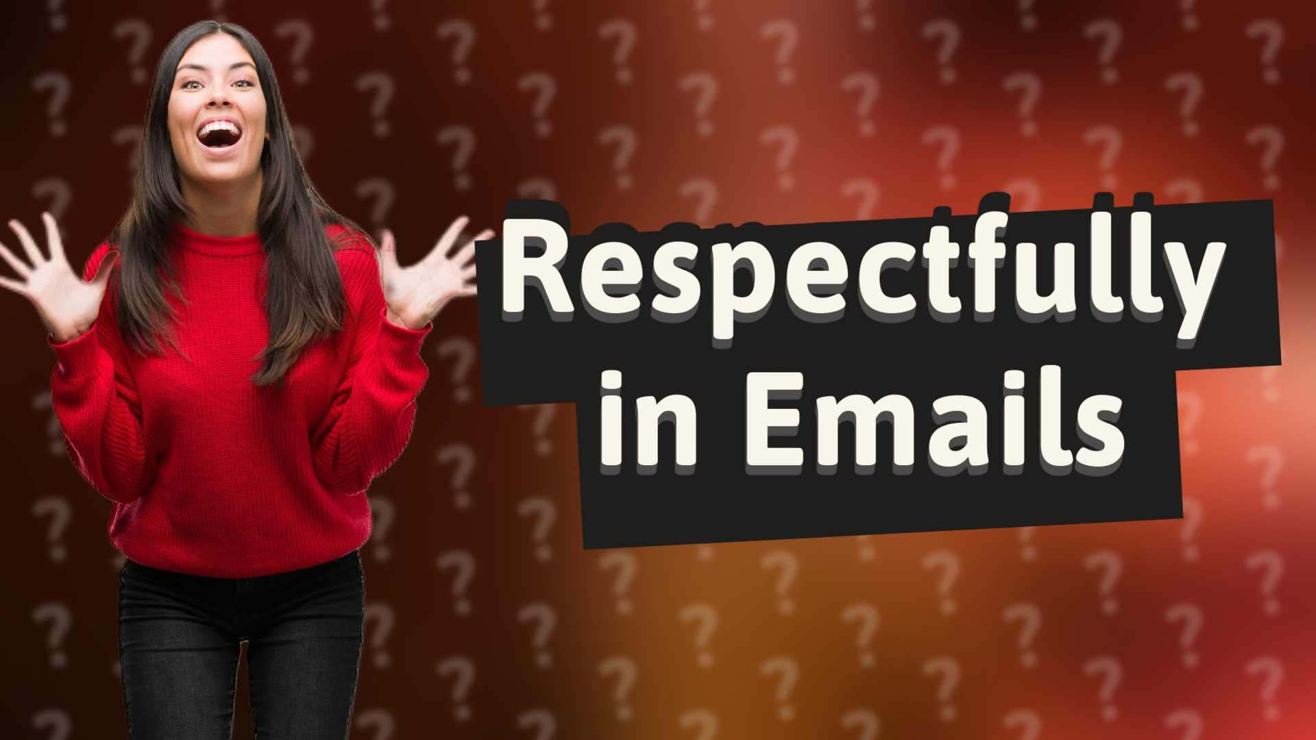 Respectfully in Emails