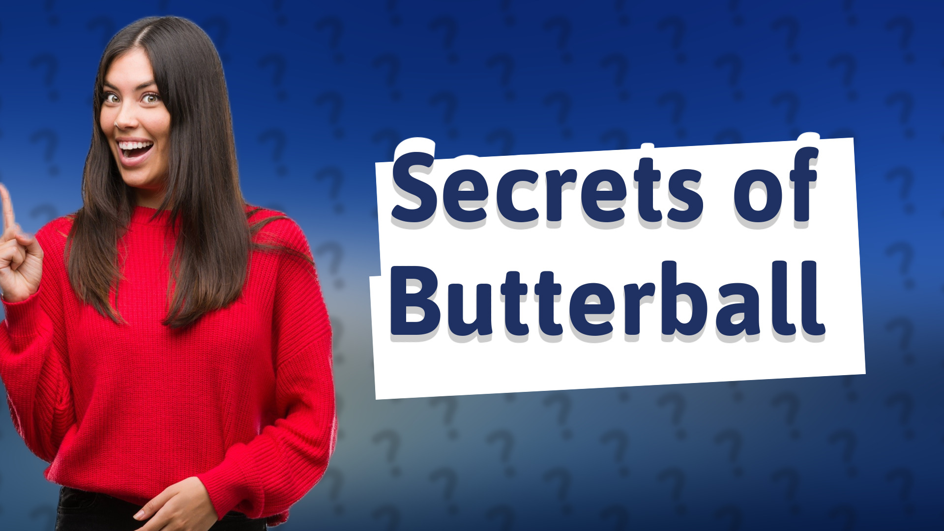 Secrets of Butterball