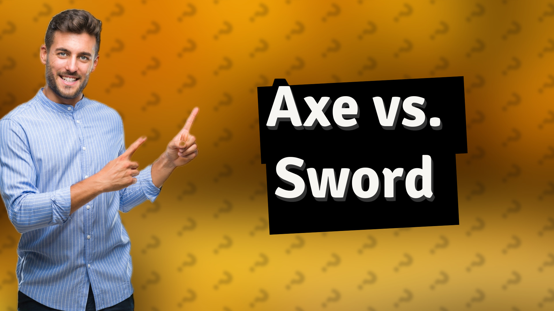 Axe vs. Sword