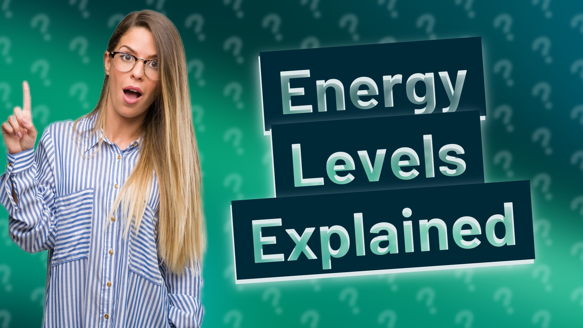 Energy Levels Explained
