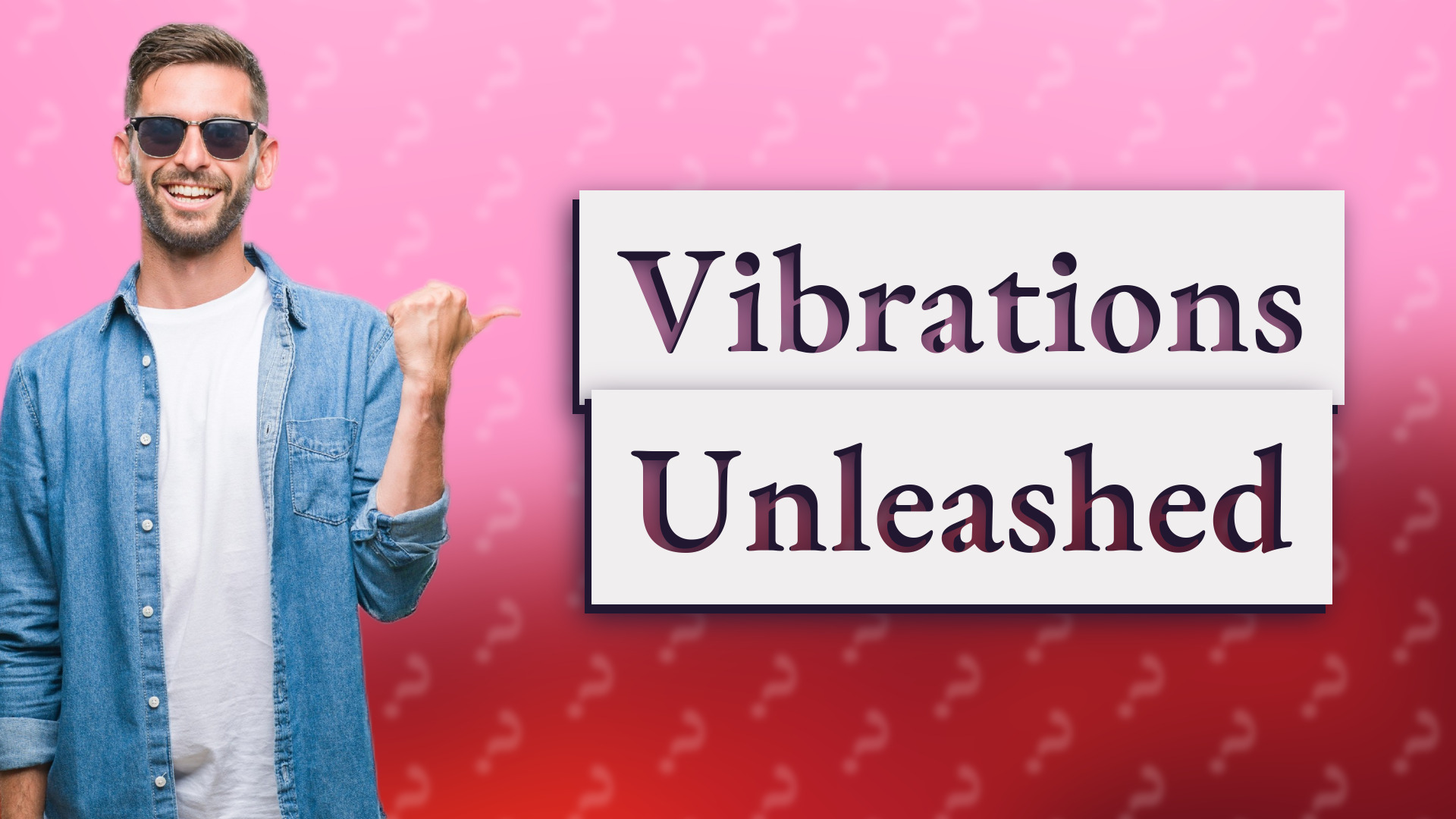 Vibrations Unleashed