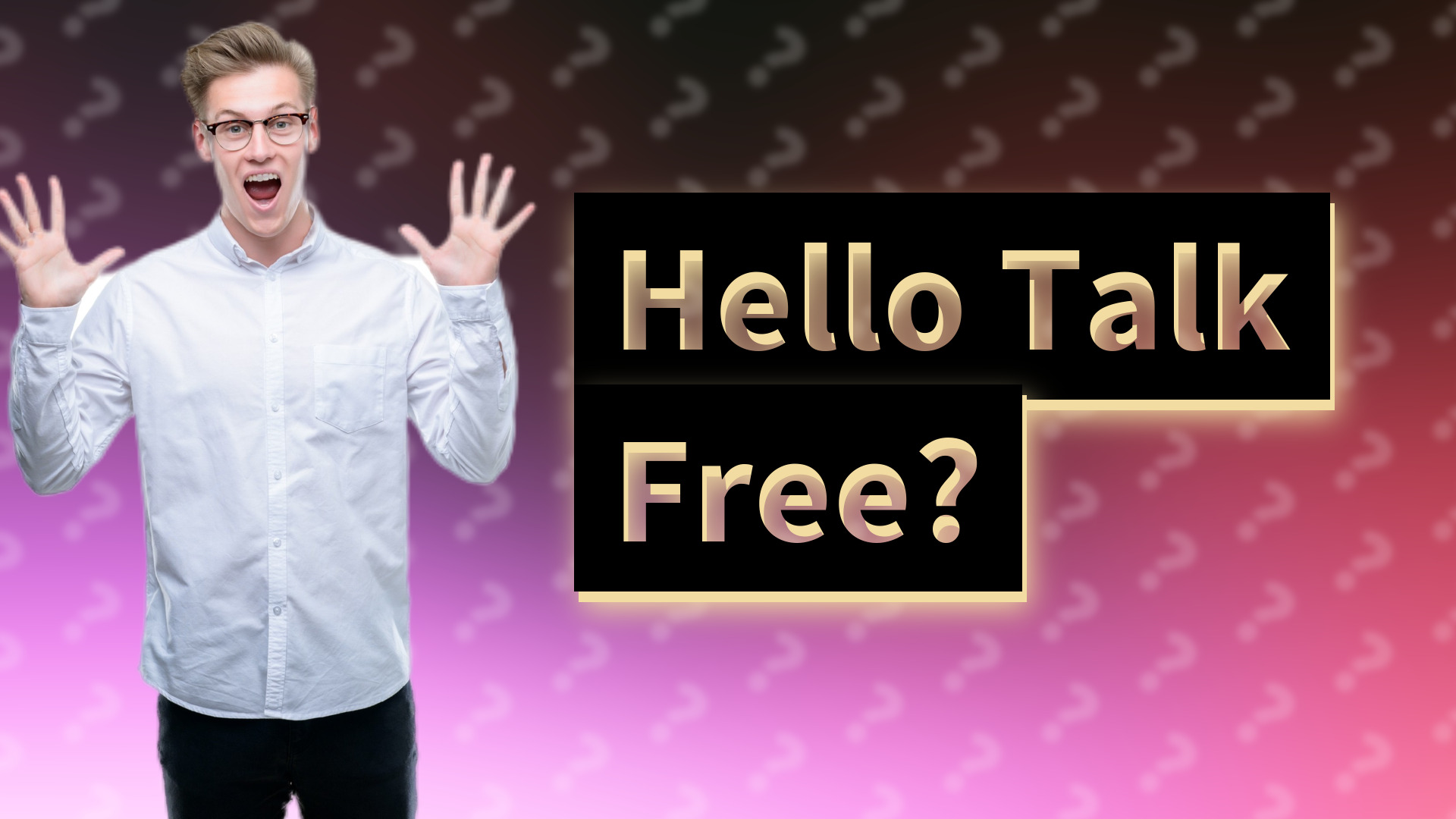 Hello Talk Free?