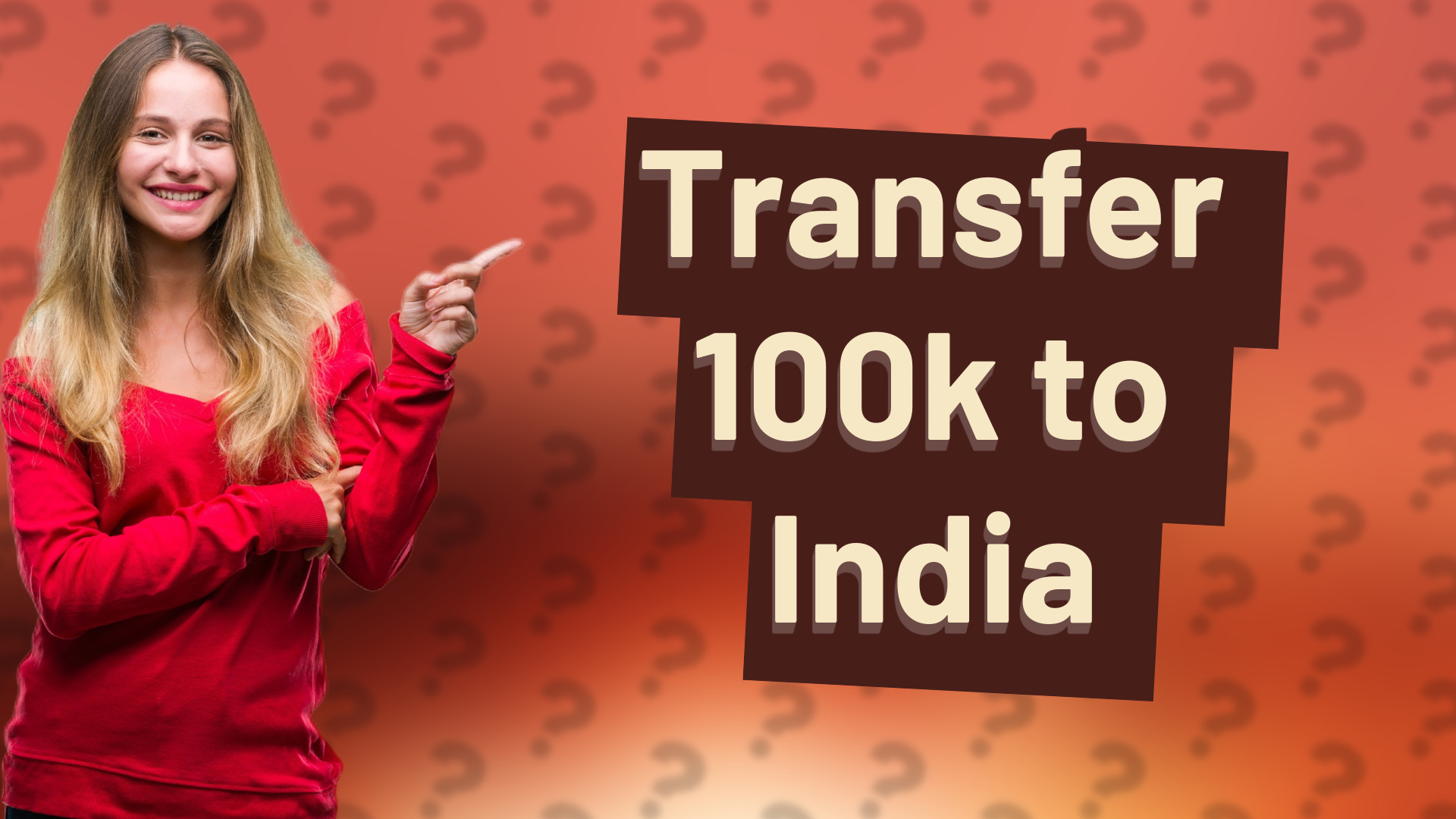 Transfer 100k to India