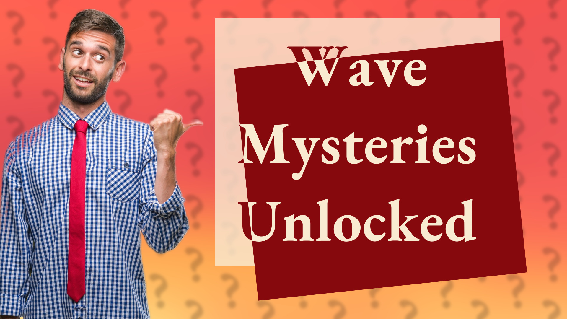 Wave Mysteries Unlocked