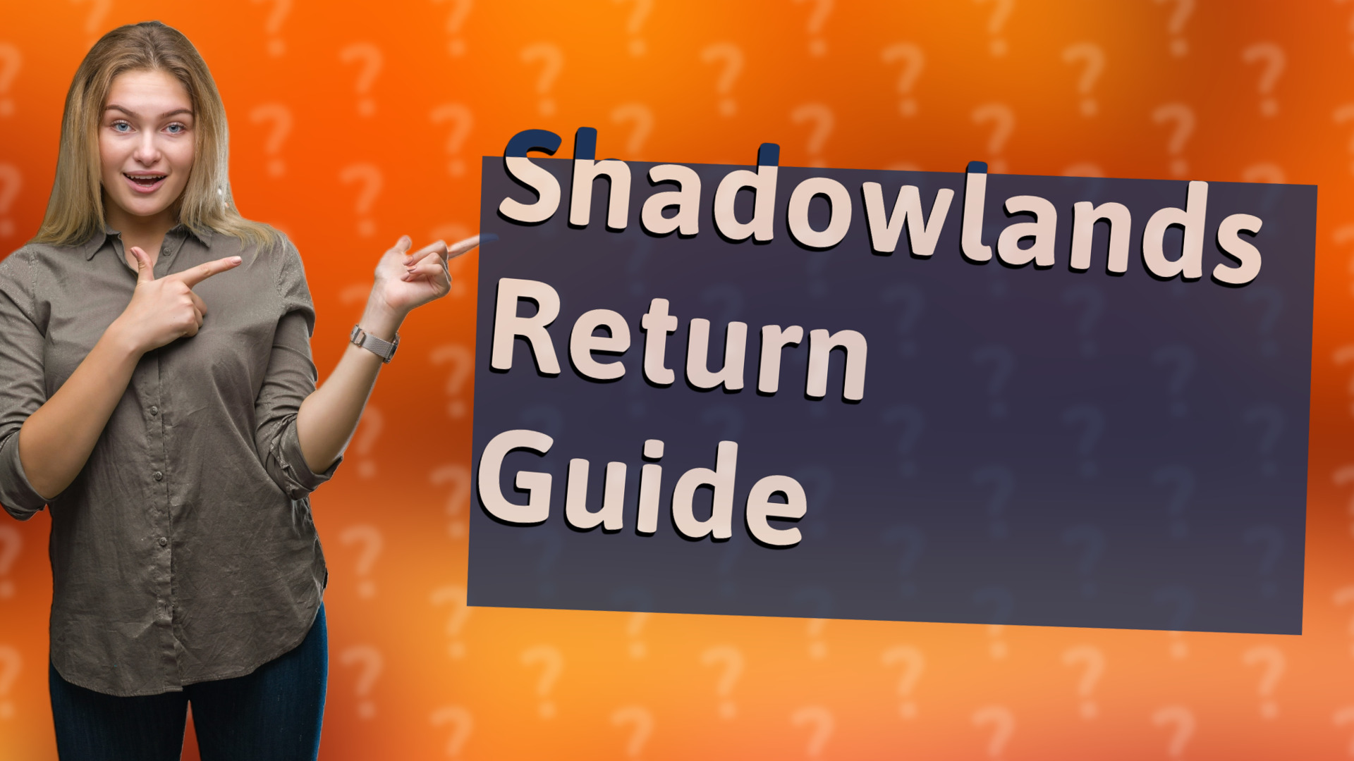 Shadowlands Return Guide