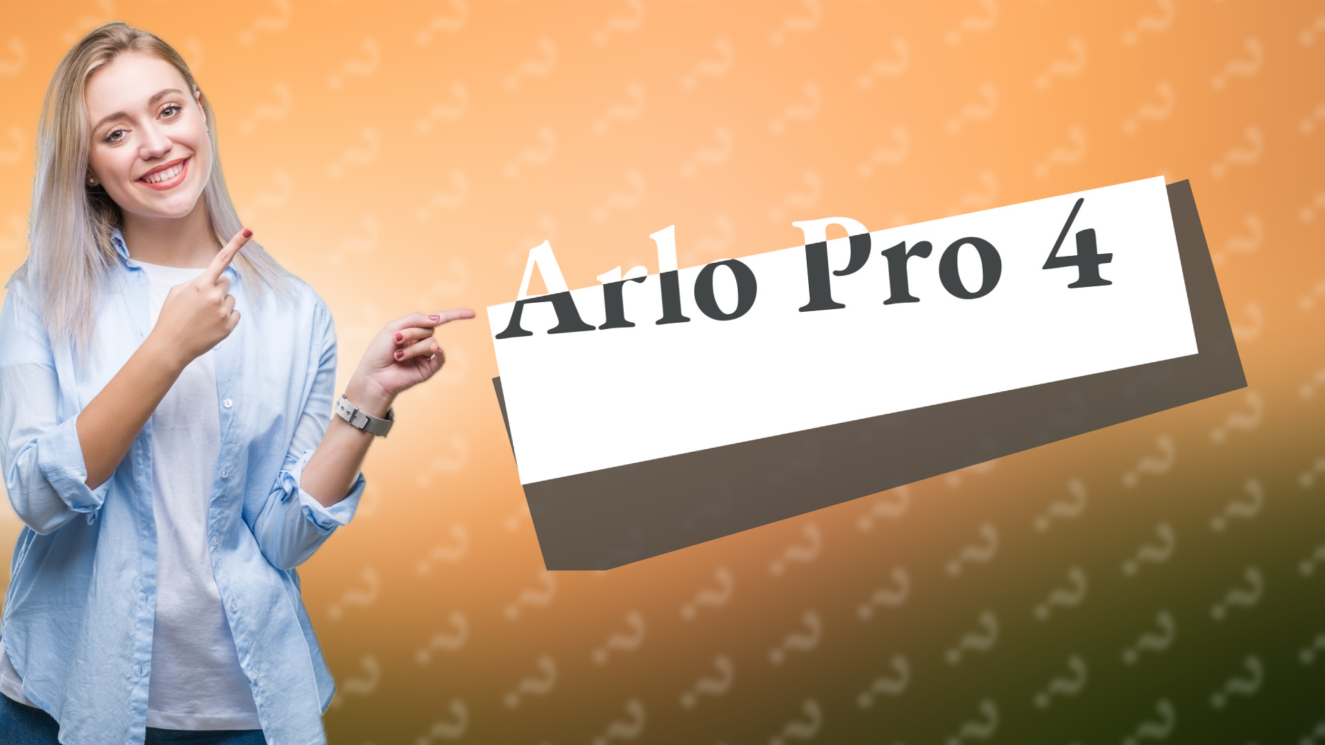 Arlo Pro 4