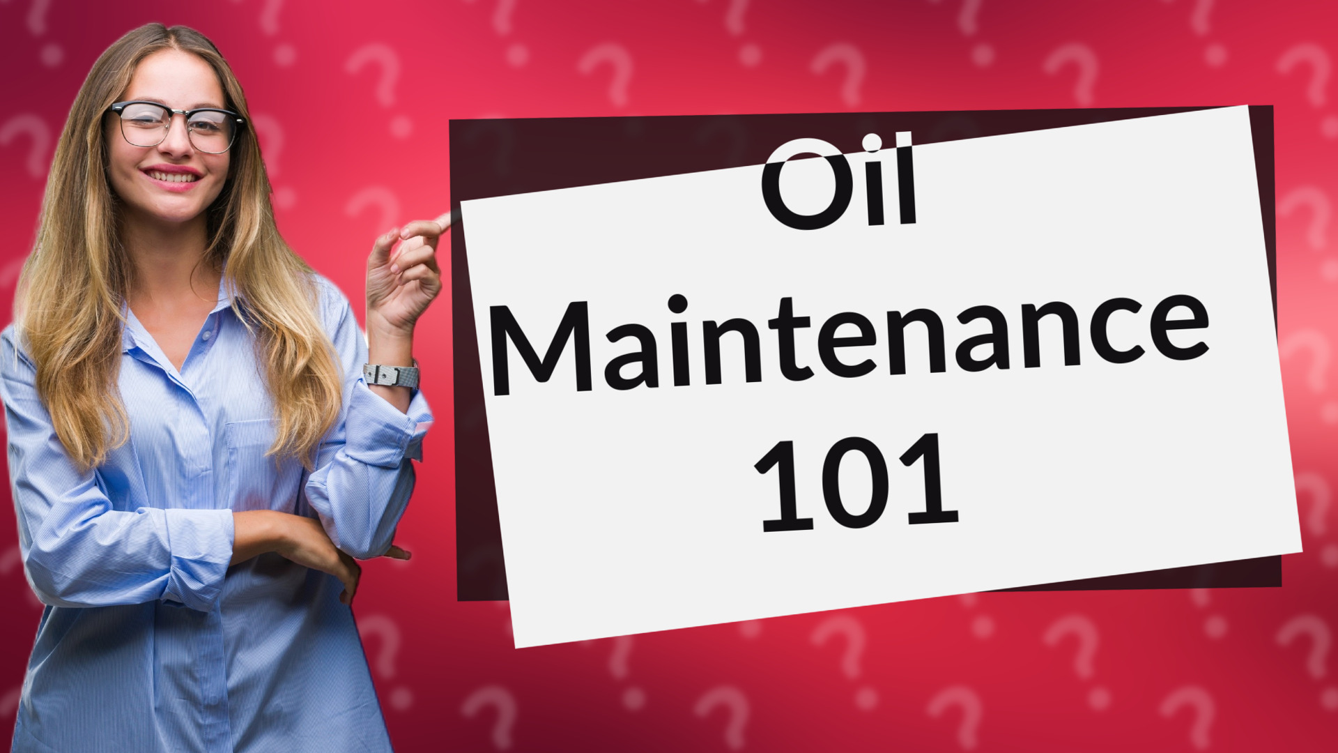 Oil Maintenance 101