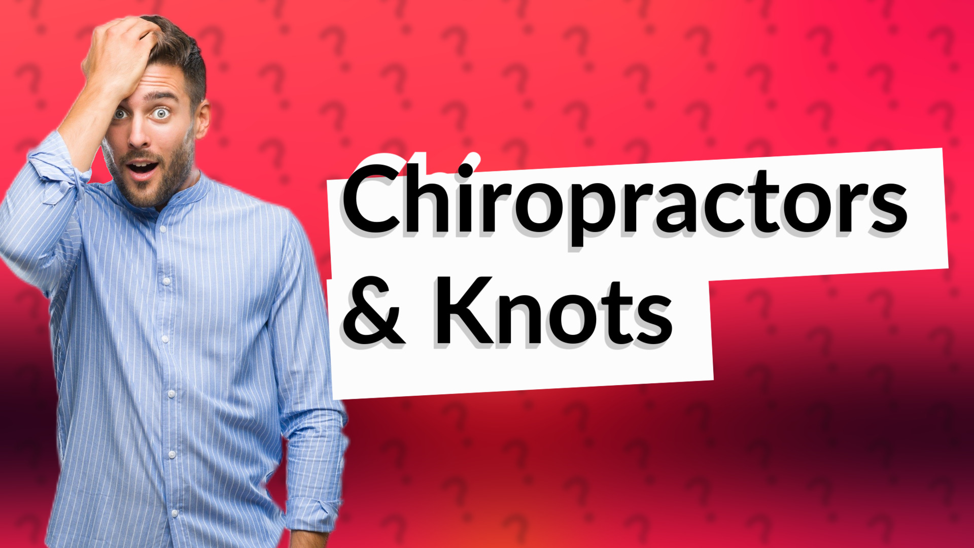 Chiropractors & Knots