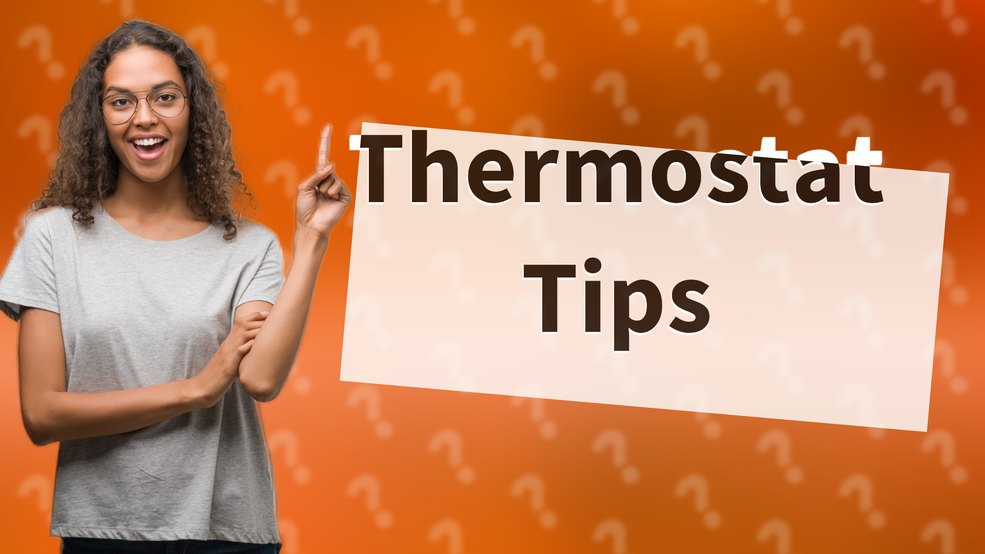 Thermostat Tips