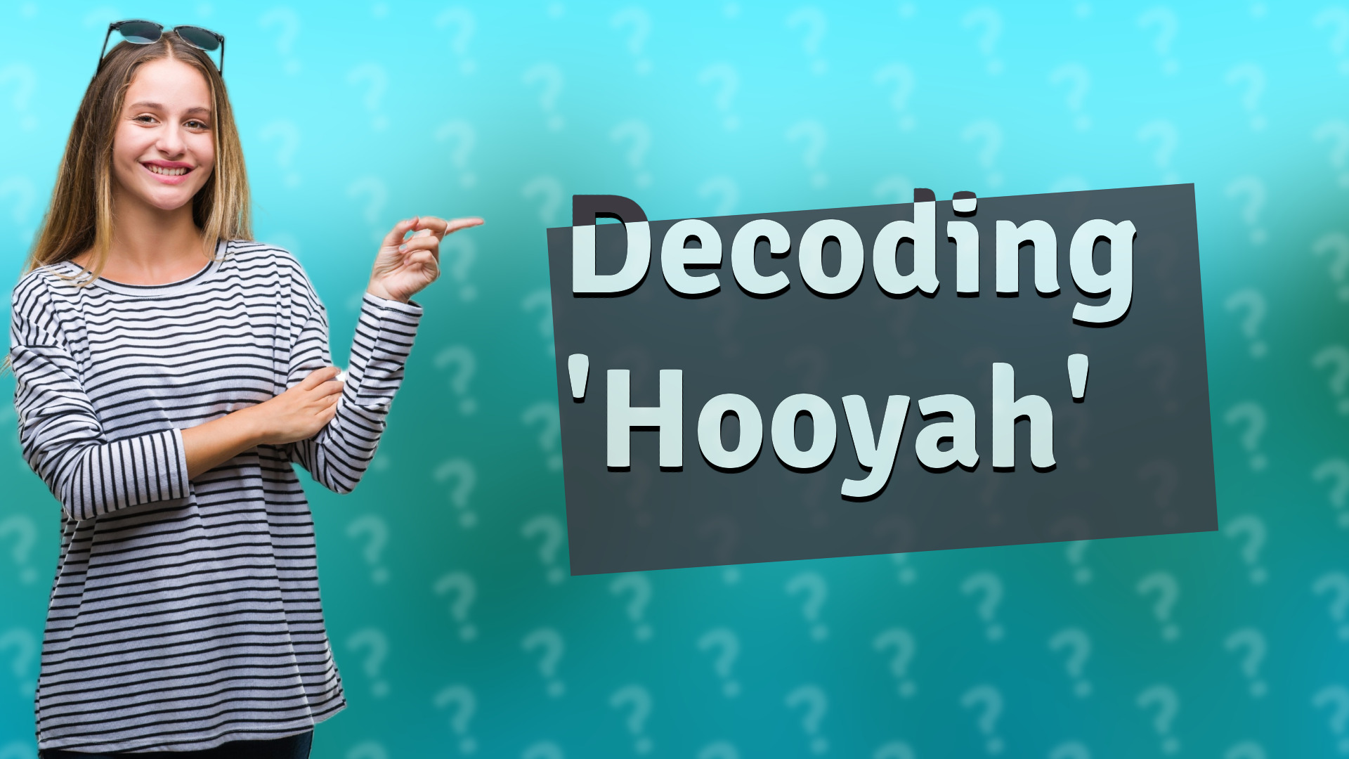 Decoding 'Hooyah'
