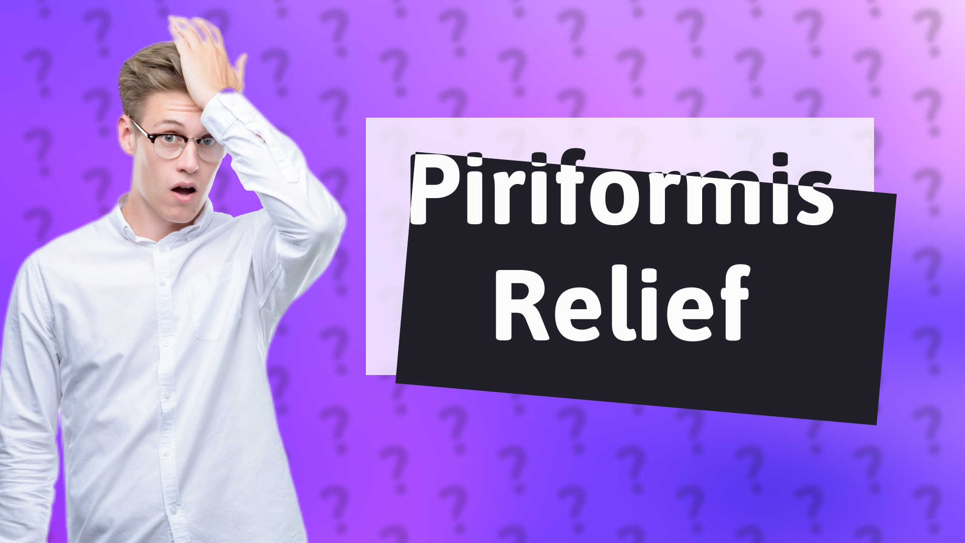 Piriformis Relief