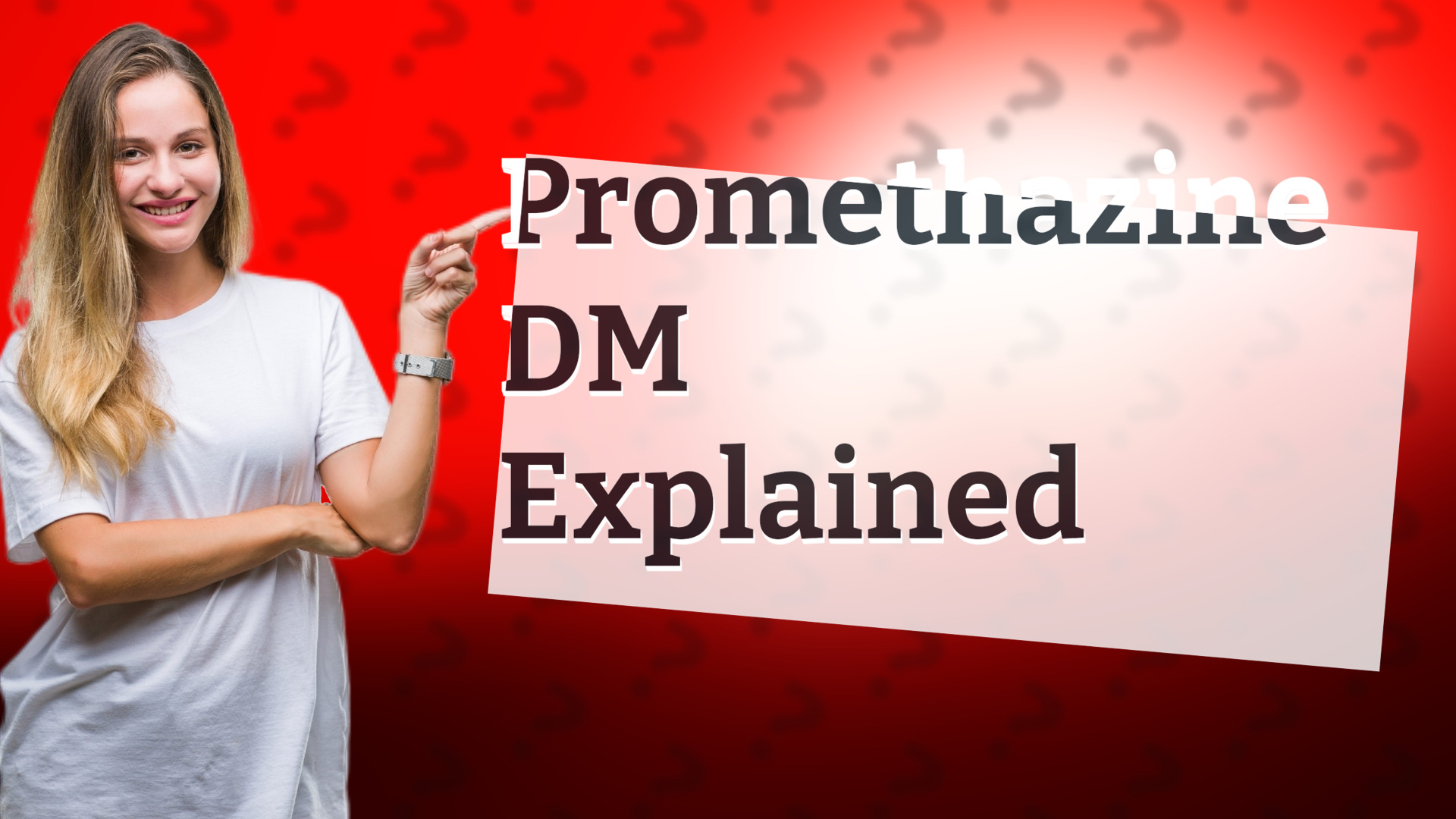 Promethazine DM Explained