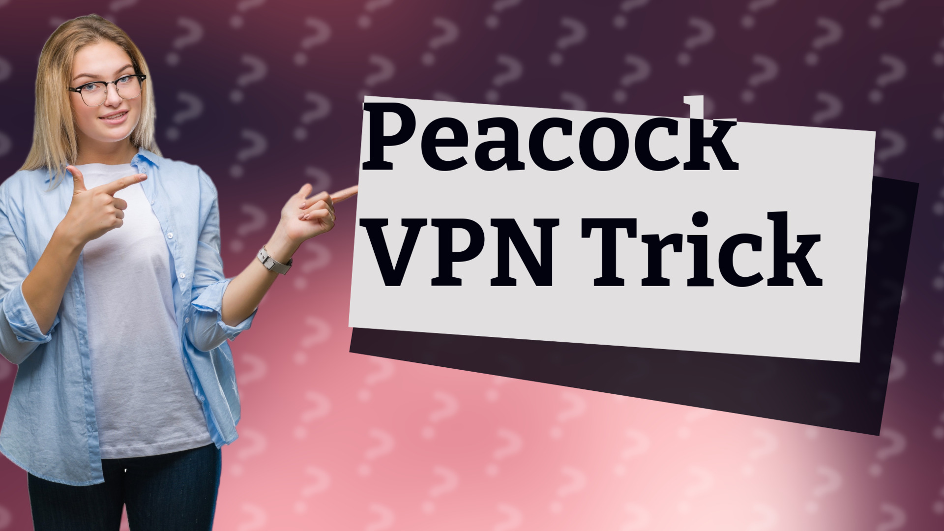 Peacock VPN Trick
