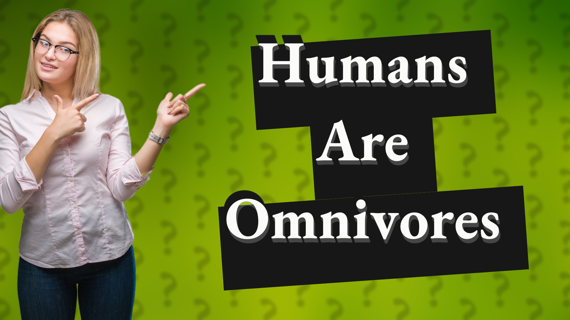 Humans Are Omnivores