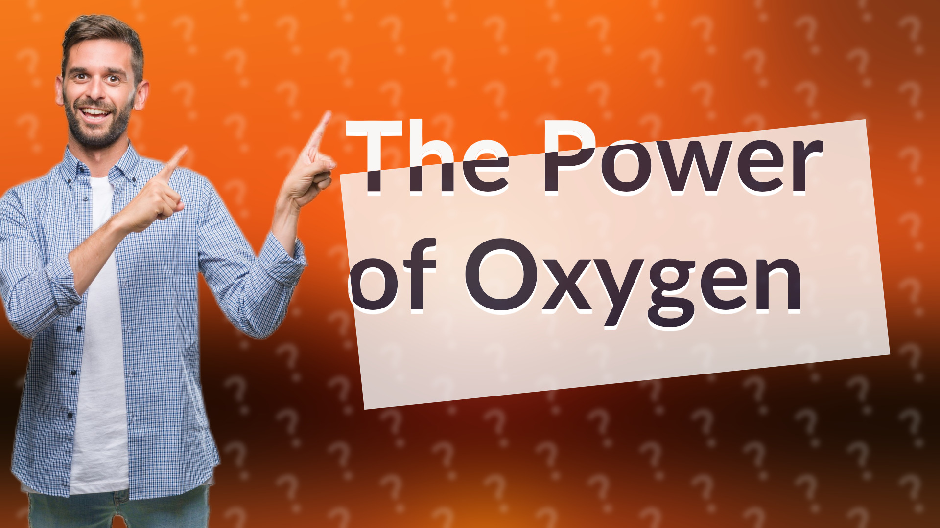 The Power of Oxygen