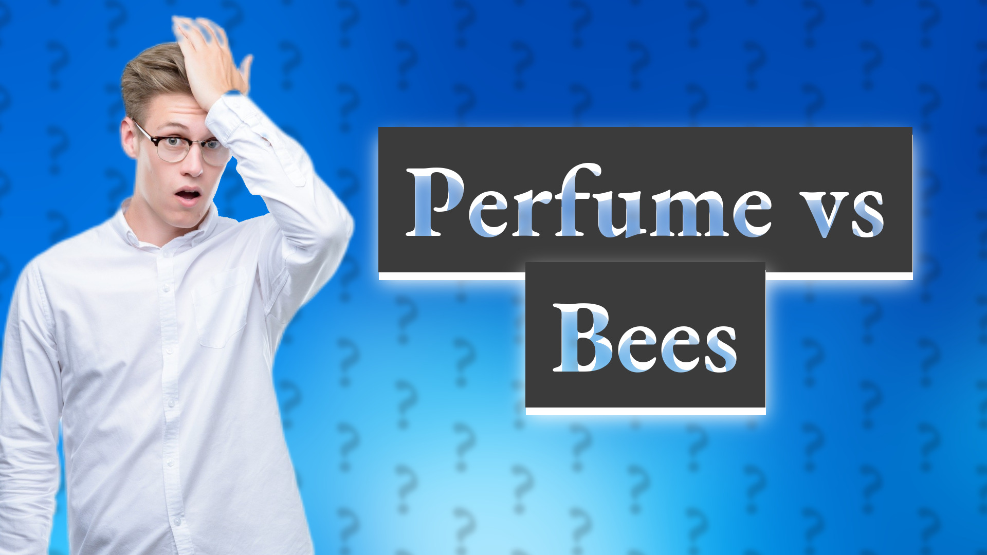 Perfume vs Bees