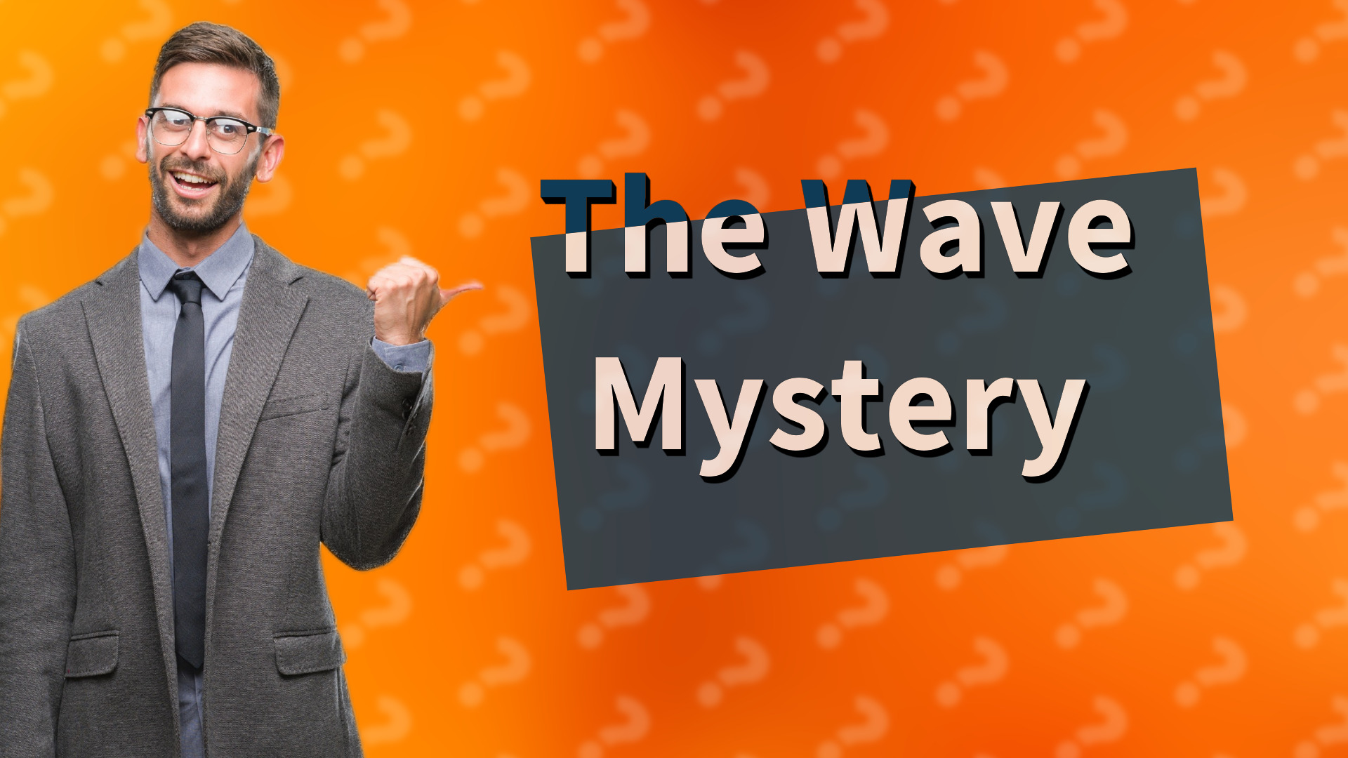 The Wave Mystery