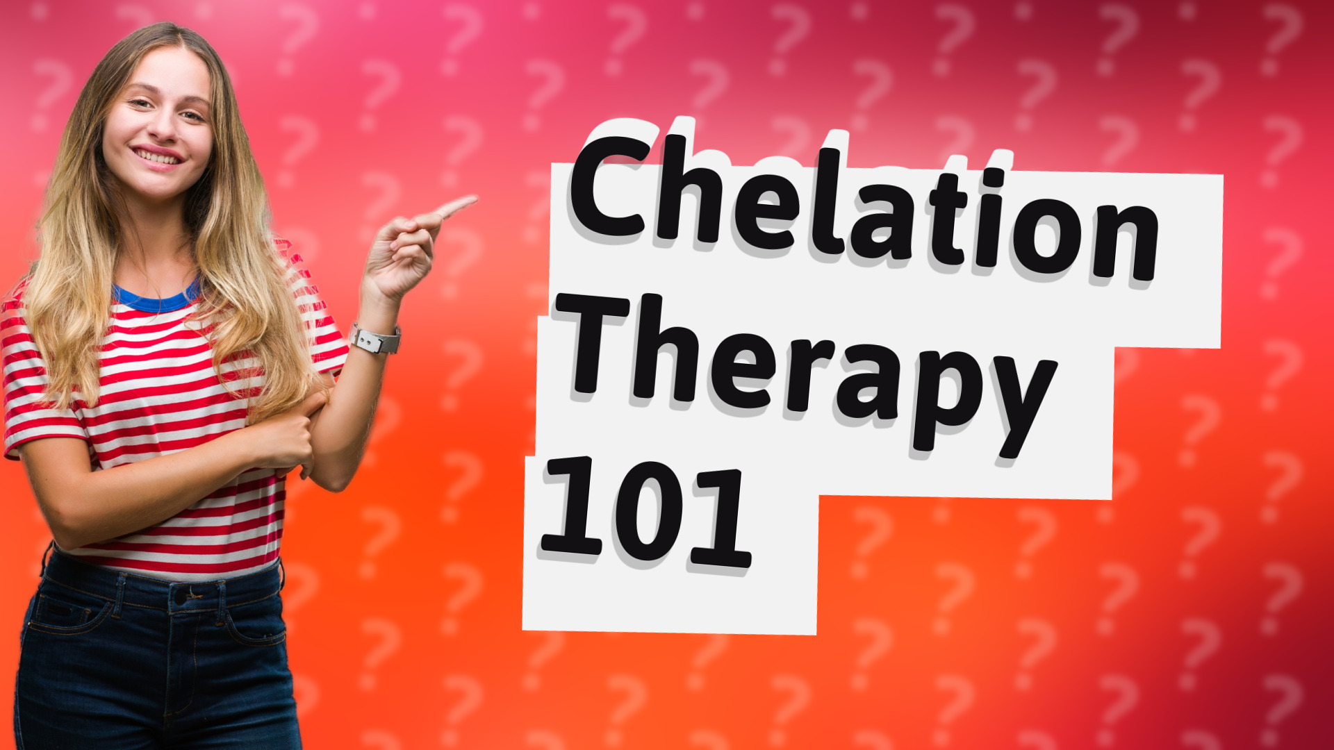 Chelation Therapy 101