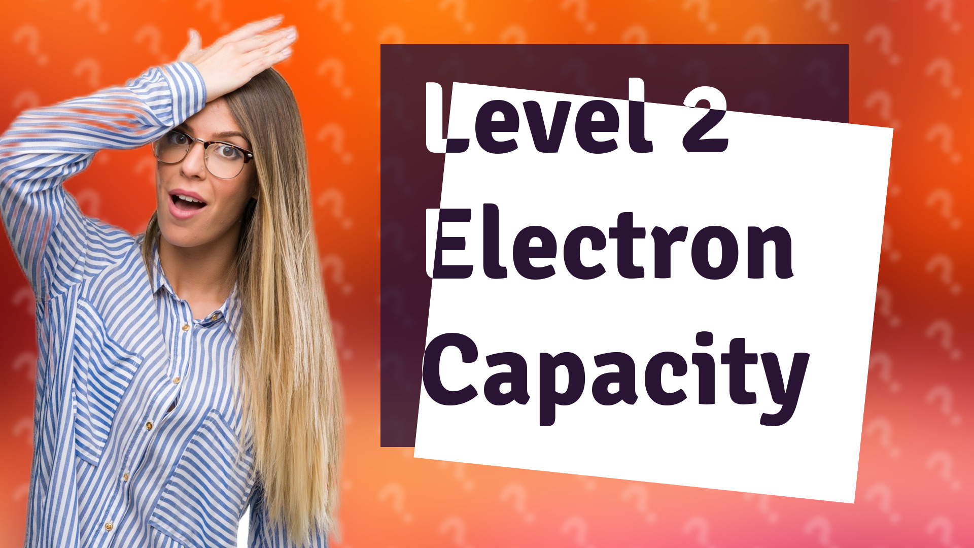 Level 2 Electron Capacity