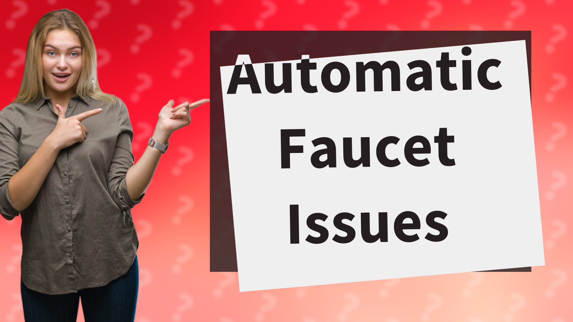 Automatic Faucet Issues