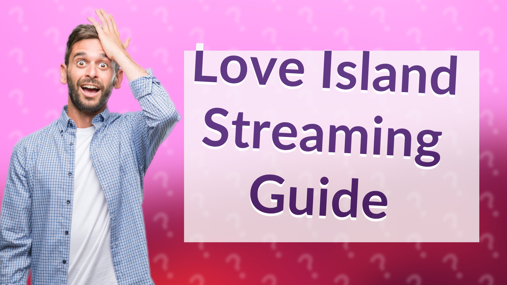 Love Island Streaming Guide