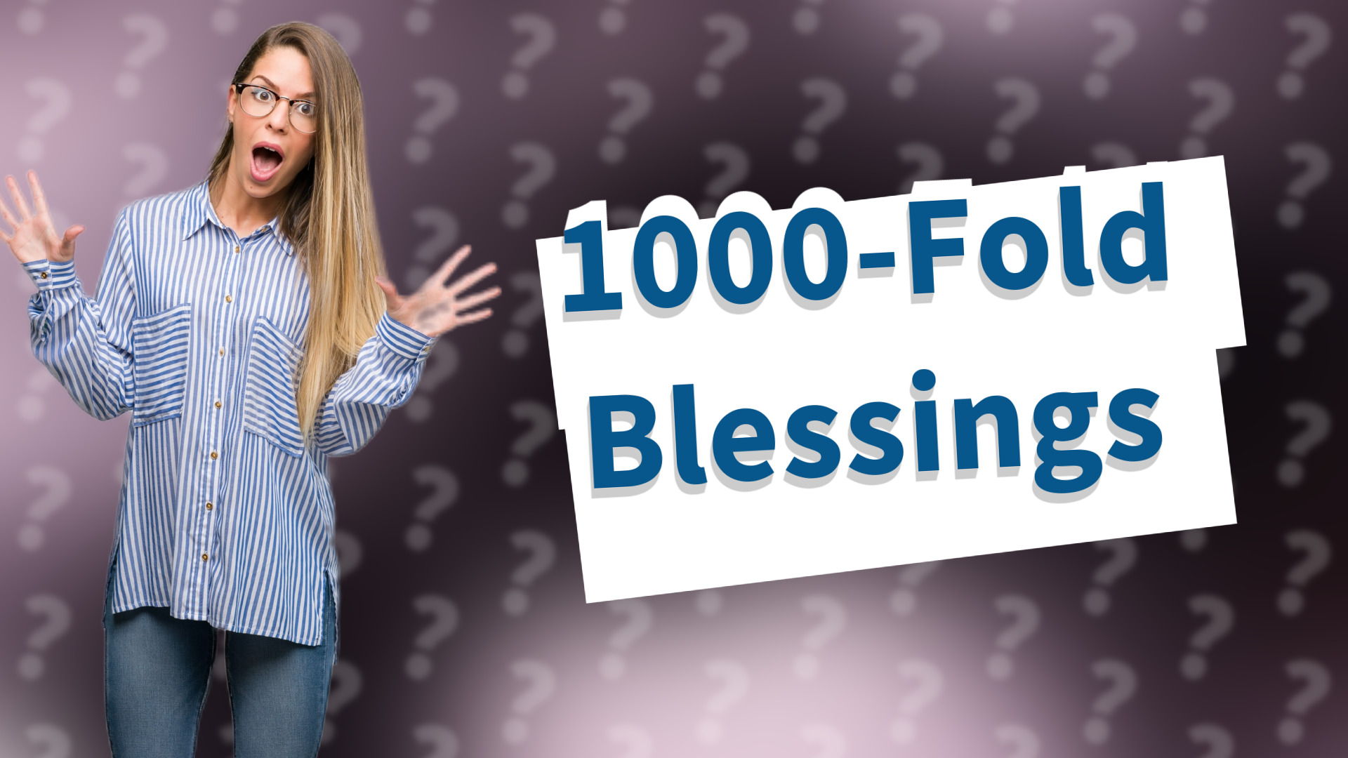 1000-Fold Blessings