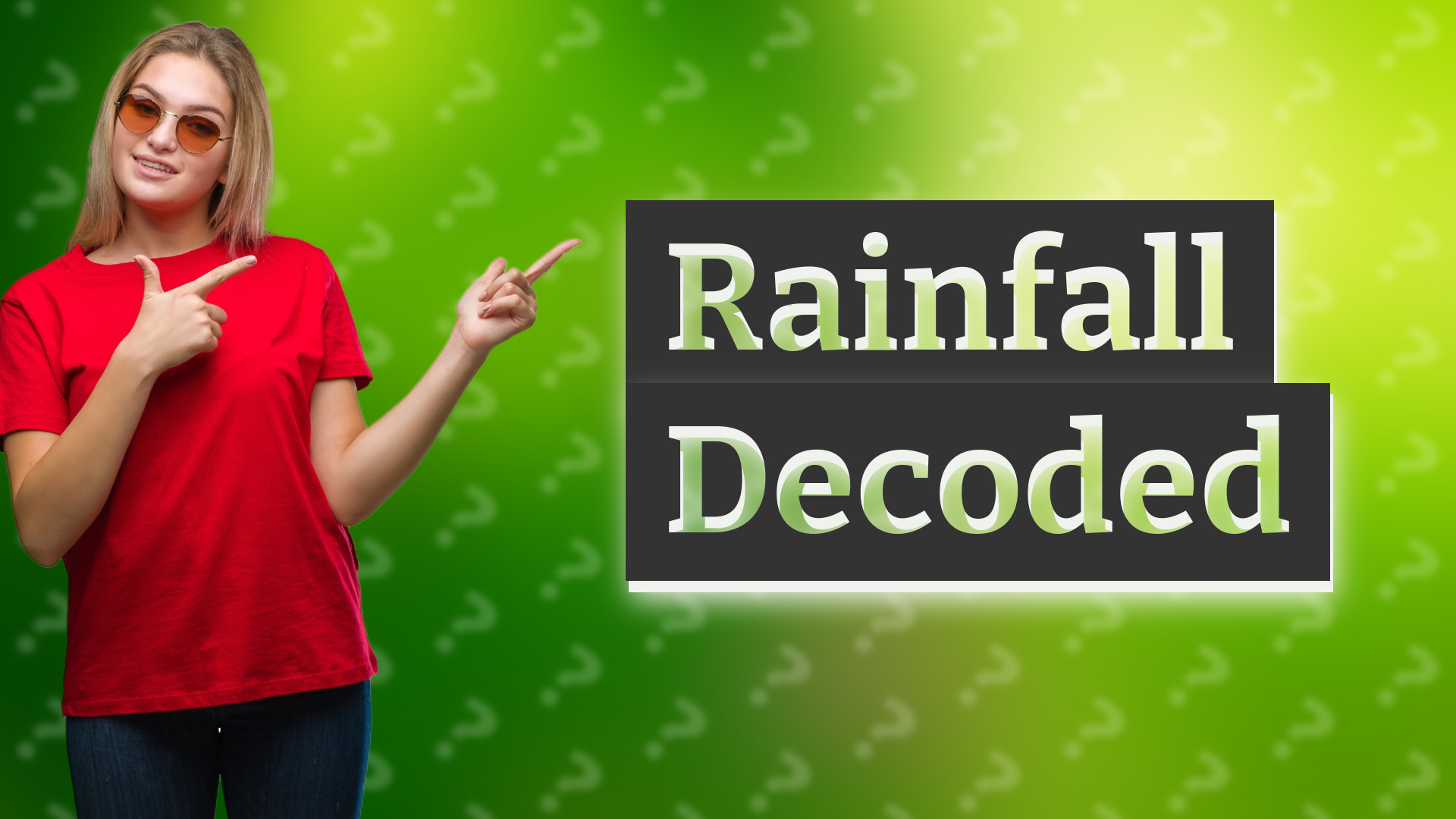 Rainfall Decoded