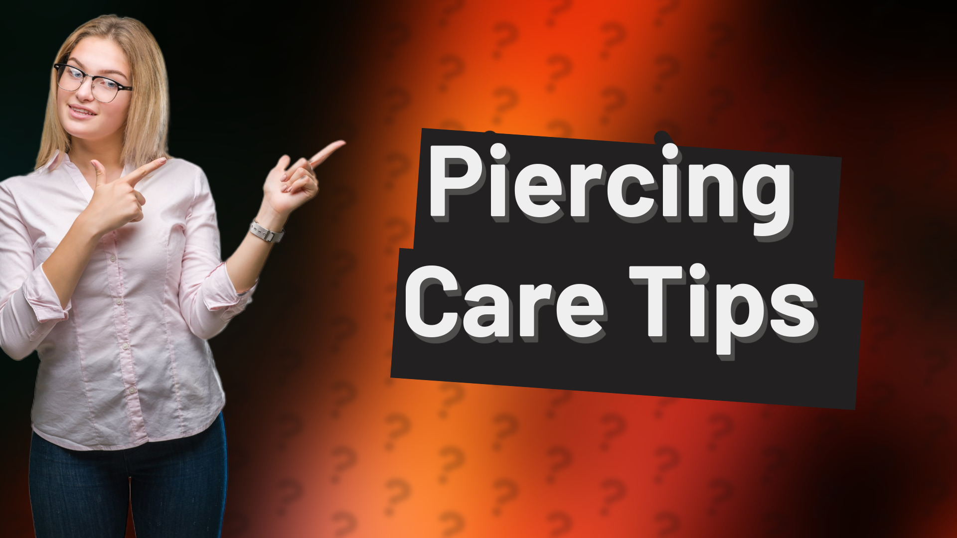 Piercing Care Tips