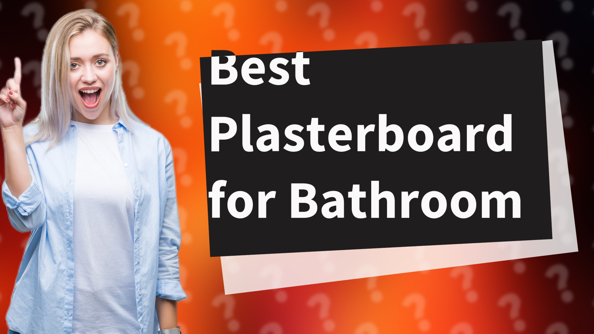 Best Plasterboard for Bathroom