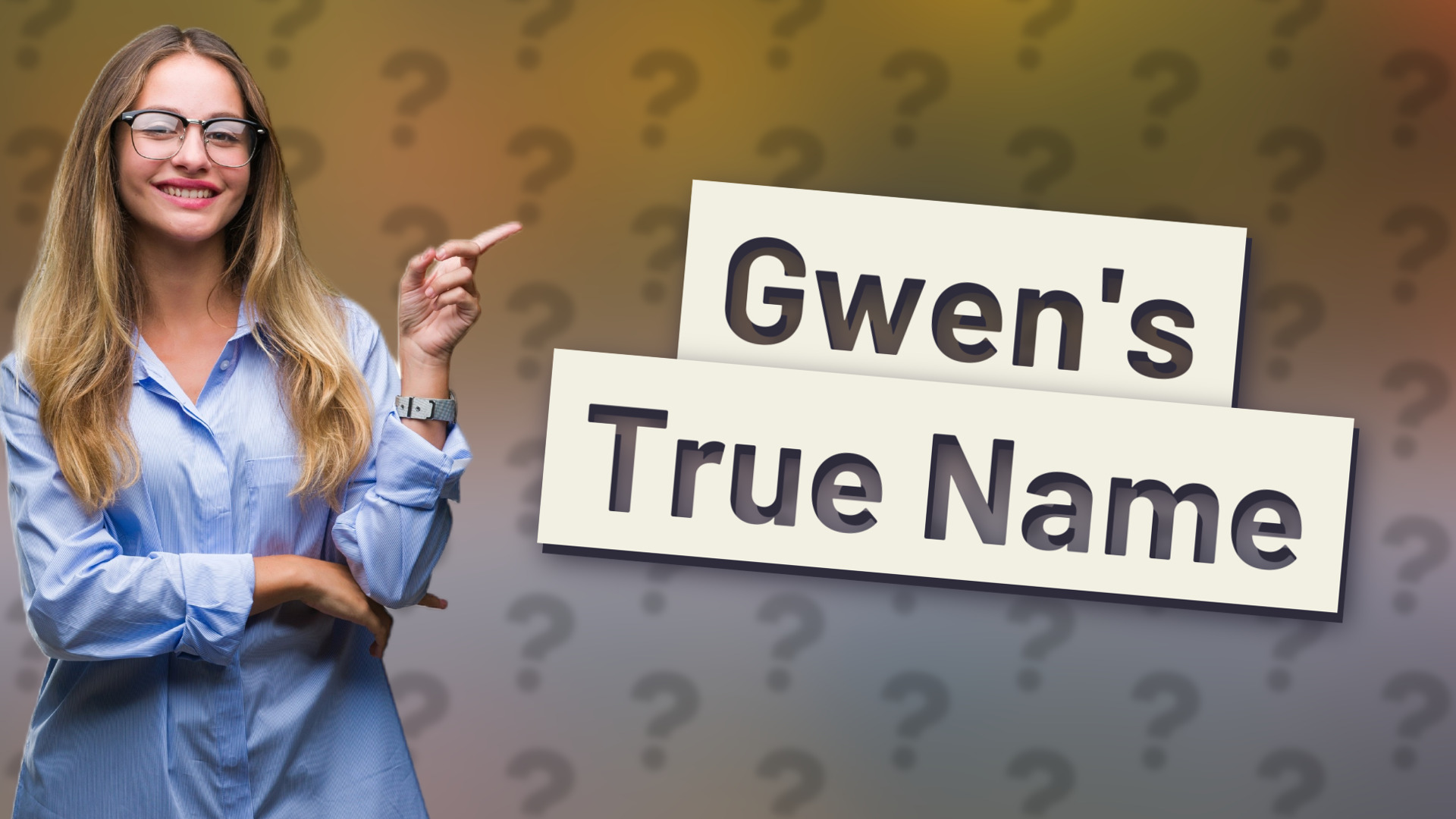 Gwen's True Name