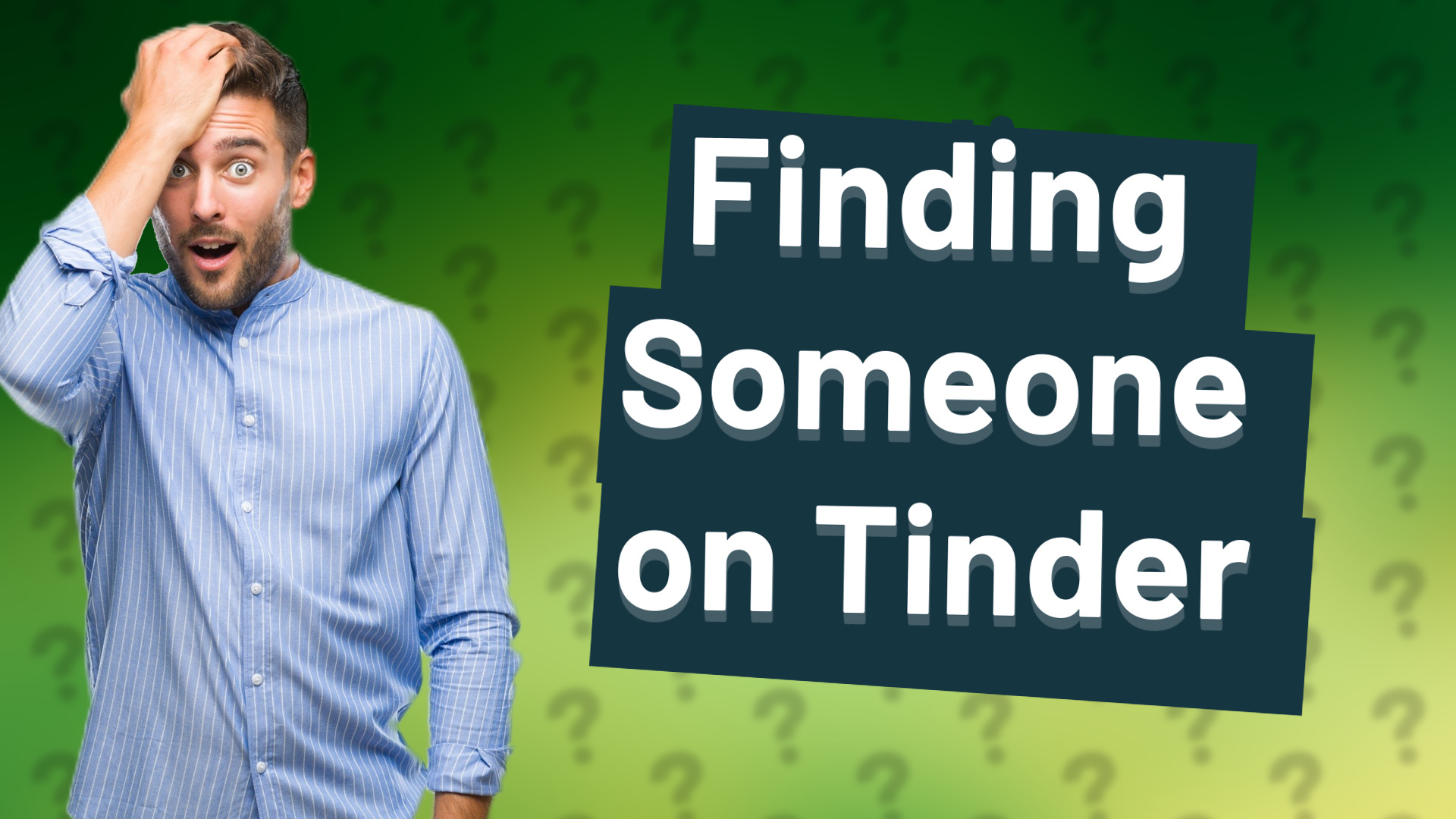 Finding Someone on Tinder