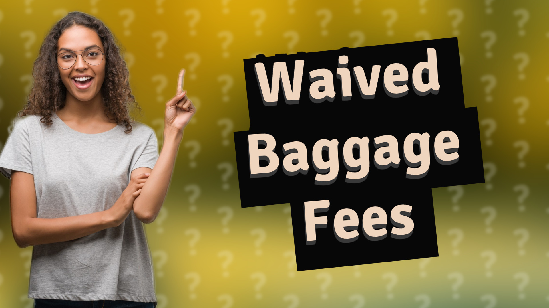 Waived Baggage Fees