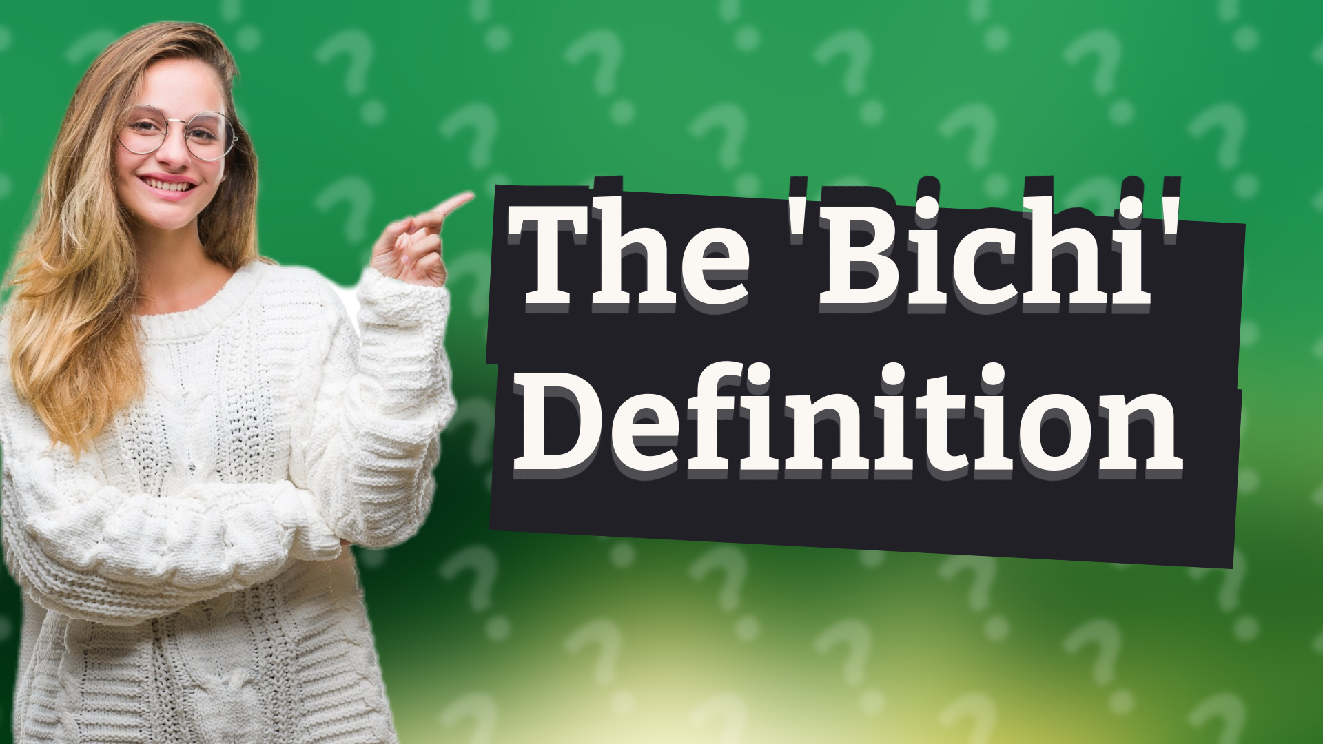 The 'Bichi' Definition