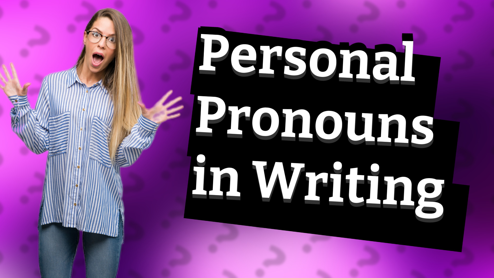 Personal Pronouns in Writing