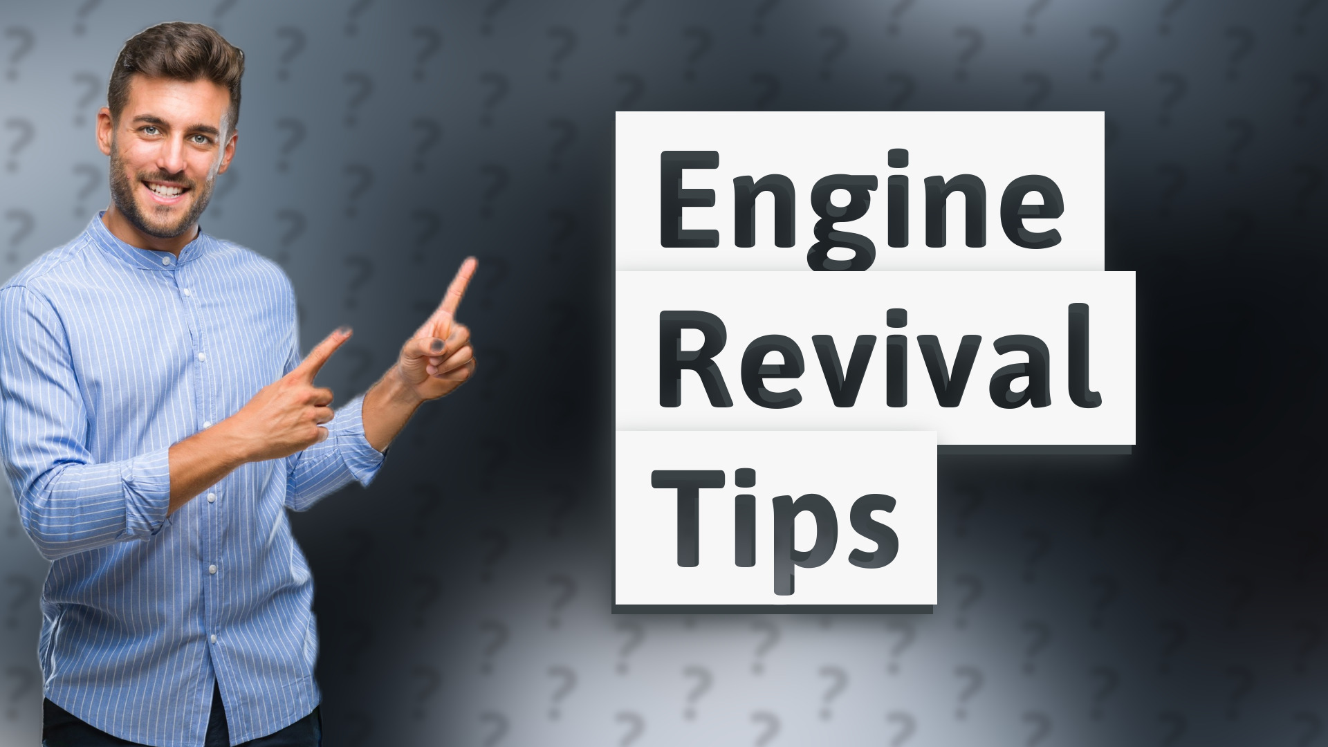Engine Revival Tips