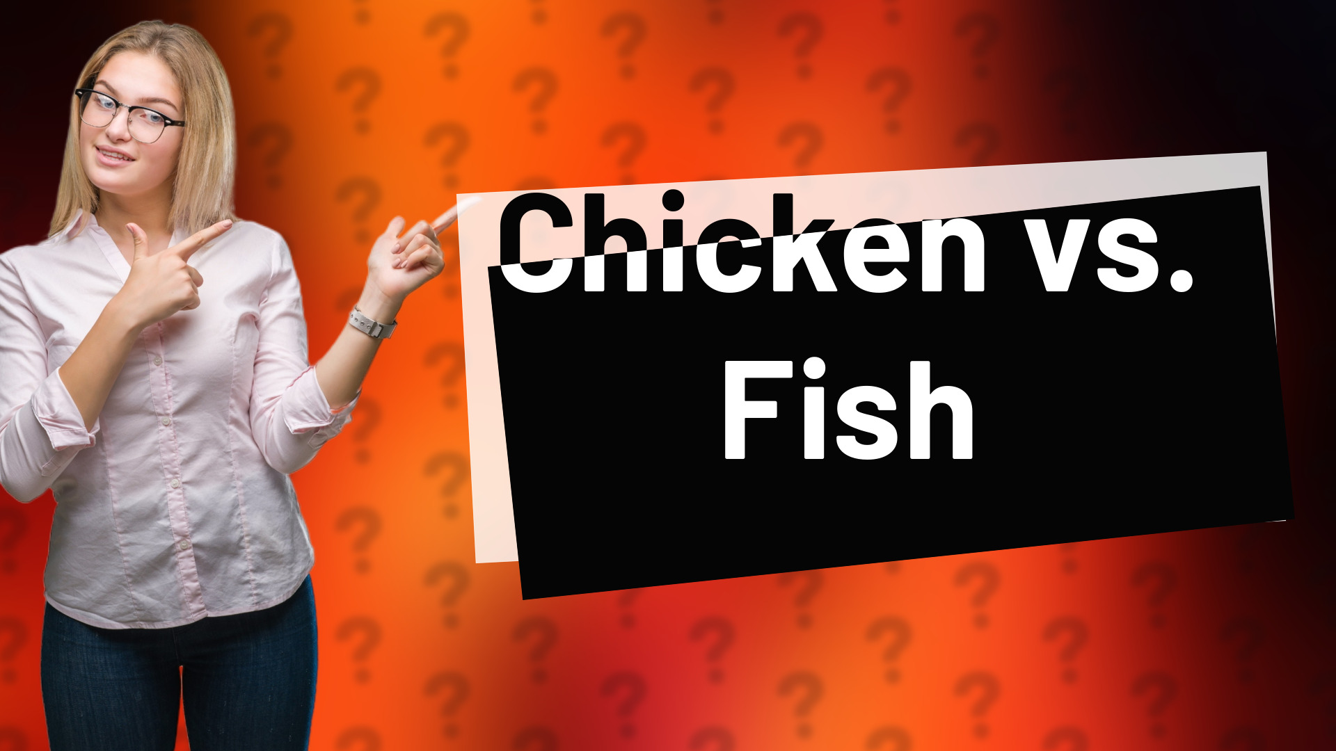 Chicken vs. Fish