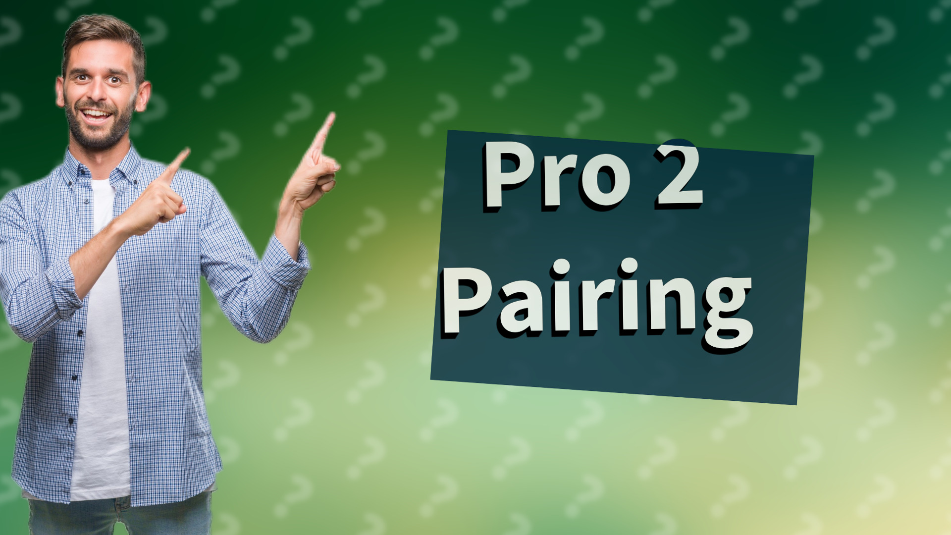 Pro 2 Pairing