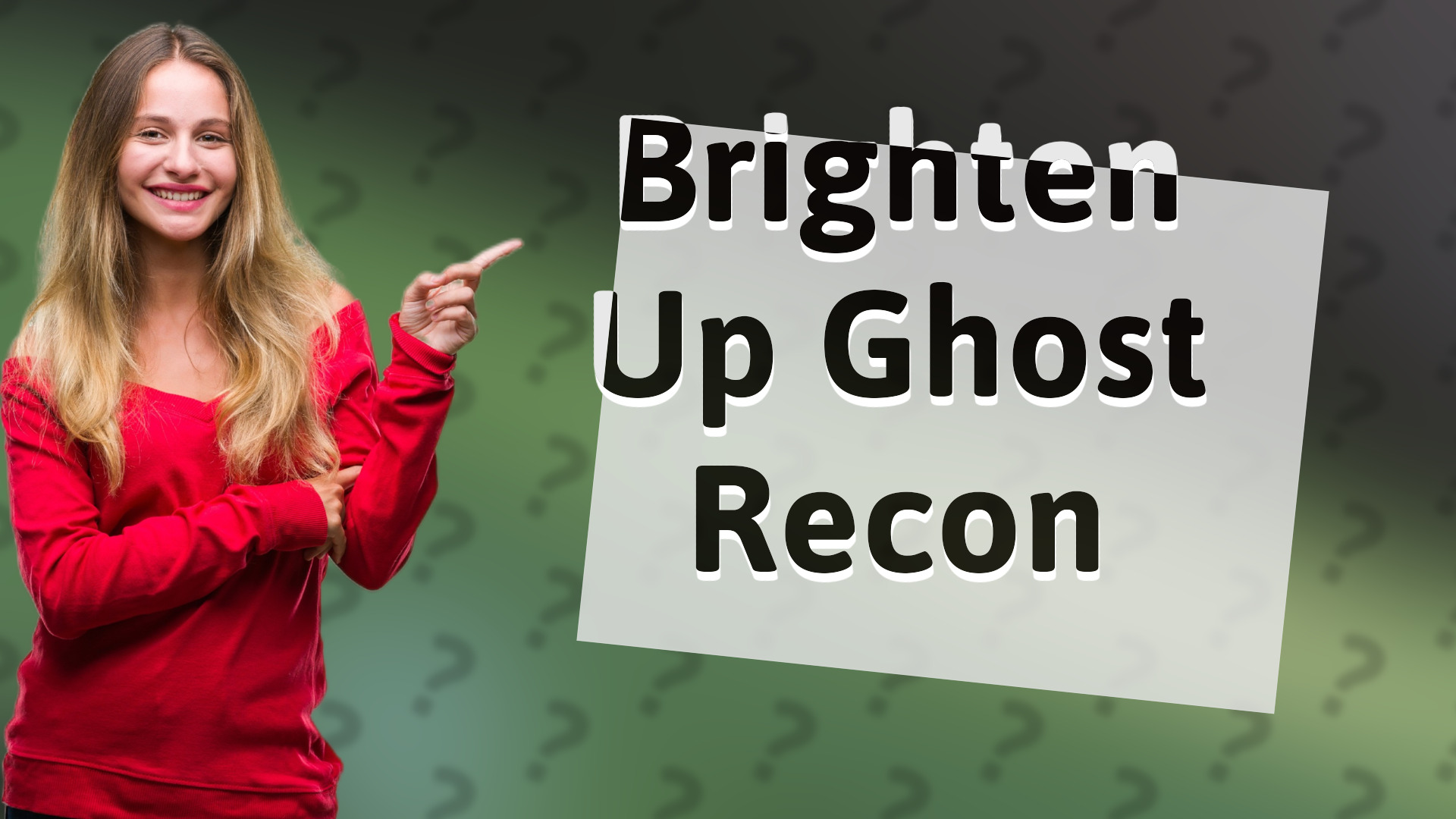 Brighten Up Ghost Recon